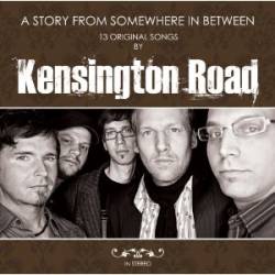 Kensington Road : A Story from Somewher in Between
